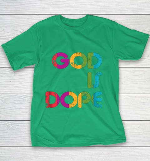 God is Dope Funny Christian Faith Believer Youth T-Shirt 5
