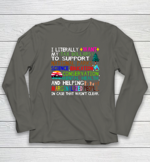 I Literally Want My Tax Dollars To Go To National Parks Long Sleeve T-Shirt 4
