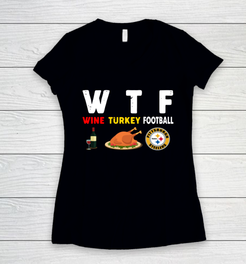 Pittsburgh Steelers Giving Day WTF Wine Turkey Football NFL Women's V-Neck T-Shirt