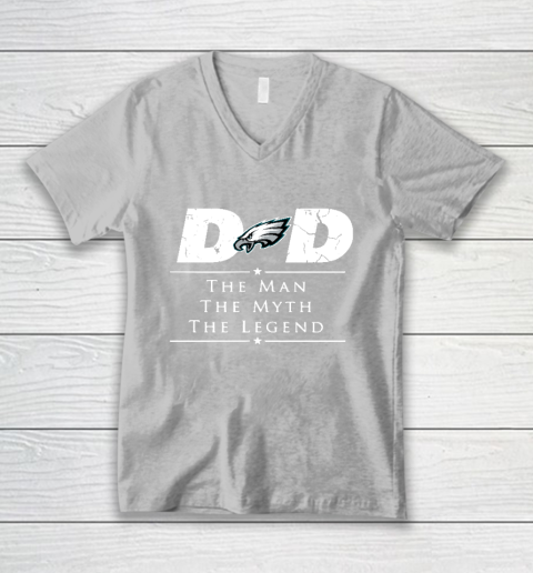 Philadelphia Eagles NFL Football Dad The Man The Myth The Legend V-Neck T-Shirt 3