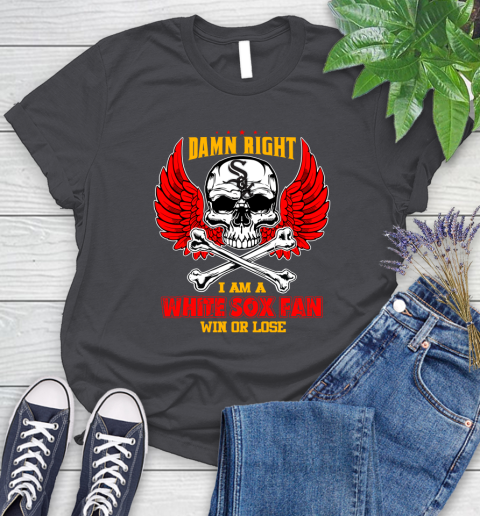 MLB Damn Right I Am A Chicago White Sox Win Or Lose Skull Baseball Sports Women's T-Shirt 8