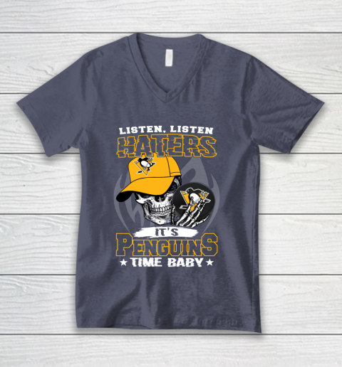 Listen Haters It is PENGUINS Time Baby NHL V-Neck T-Shirt 7