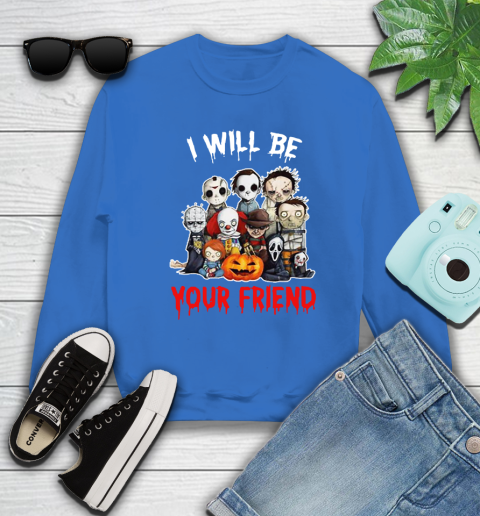 Halloween Horror Movie Characters Chibi I Will Be Your Friend Sweatshirt 6