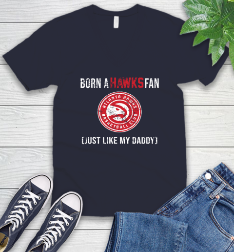 NBA Atlanta Hawks Loyal Fan Just Like My Daddy Basketball Shirt V-Neck T-Shirt 2
