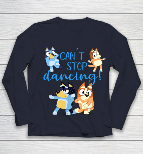 Bluey Dad Cant Stop Dancing For Father Day Youth Long Sleeve 3