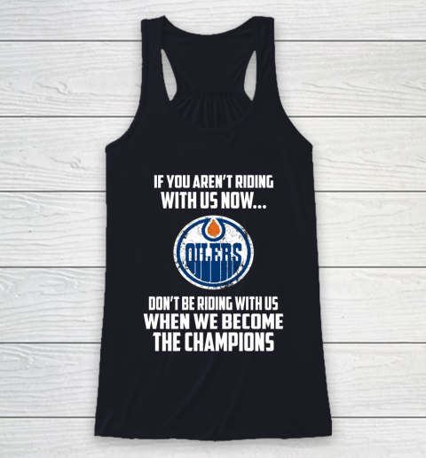 NHL Edmonton Oilers Hockey We Become The Champions Racerback Tank 7