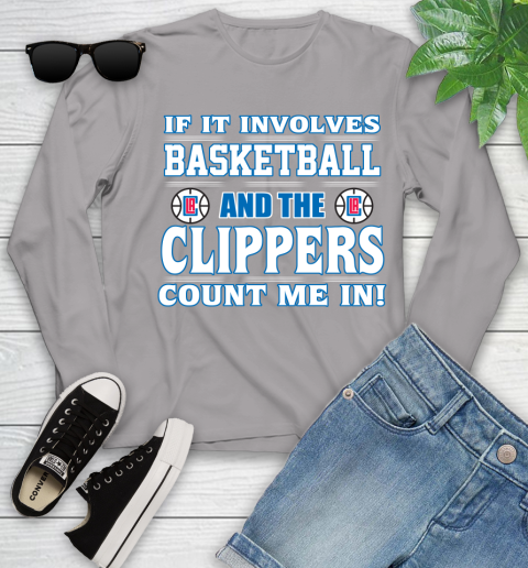 NBA If It Involves Basketball And Los Angeles Clippers Count Me In Sports Youth Long Sleeve 5