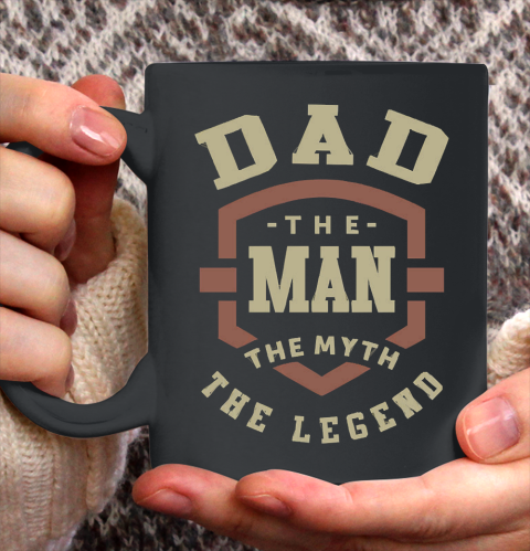 Father's Day Funny Gift Ideas Apparel  Dad The Myth T Shirt Ceramic Mug 11oz