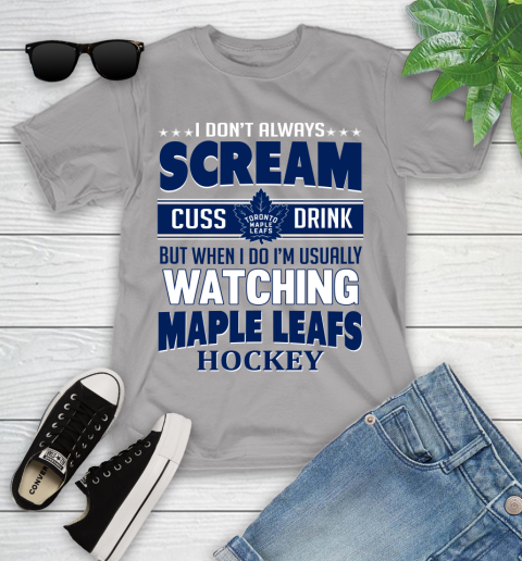Toronto Maple Leafs NHL Hockey I Scream Cuss Drink When I'm Watching My Team Youth T-Shirt 4