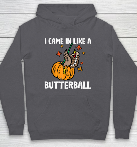 Came In Like A Butterball Funny Thanksgiving Hoodie 10
