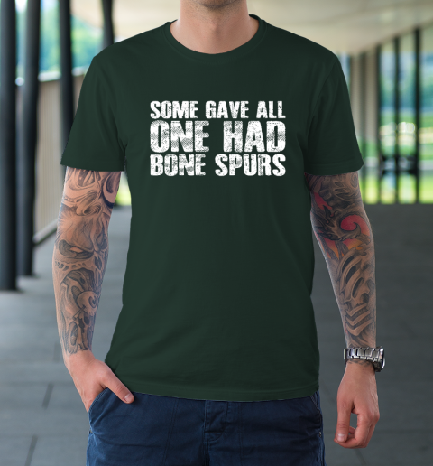 Some Gave All One Had Bone Spurs T-Shirt 3