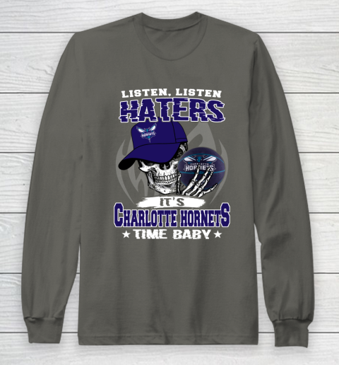 Listen Haters It is HORNETS Time Baby NBA Long Sleeve T-Shirt 5