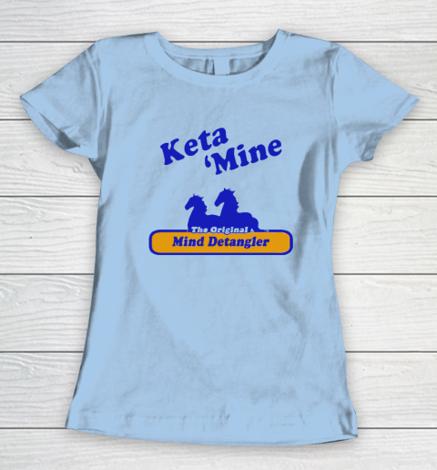 Ketamine The Mind Detangler Women's T-Shirt 4