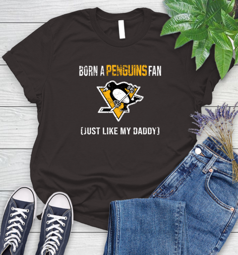 NHL Pittsburgh Penguins Hockey Loyal Fan Just Like My Daddy Shirt Women's T-Shirt 9