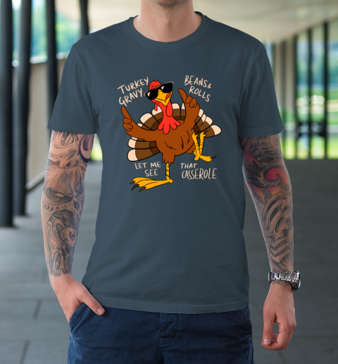 Turkey Gravy Beans And Rolls Casserole Funny Thanksgiving T-Shirt 4