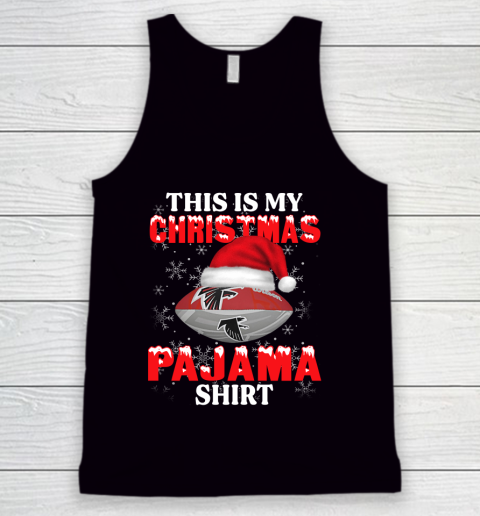 Atlanta Falcons This Is My Christmas Pajama Shirt NFL Tank Top