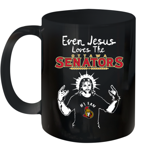 Ottawa Senators NHL Hockey Even Jesus Loves The Senators Shirt Ceramic Mug 11oz