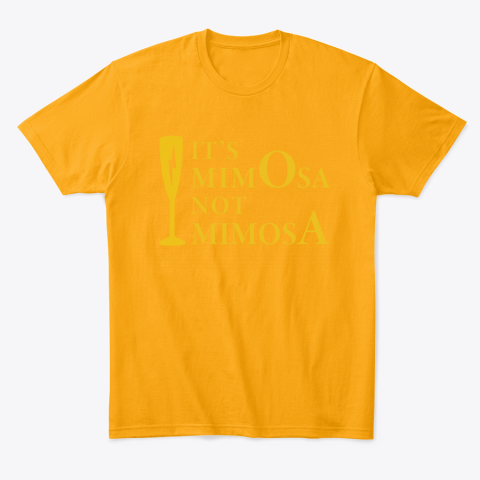 1xbi it is mimosa not mimosa classic t shirt 2 front gold