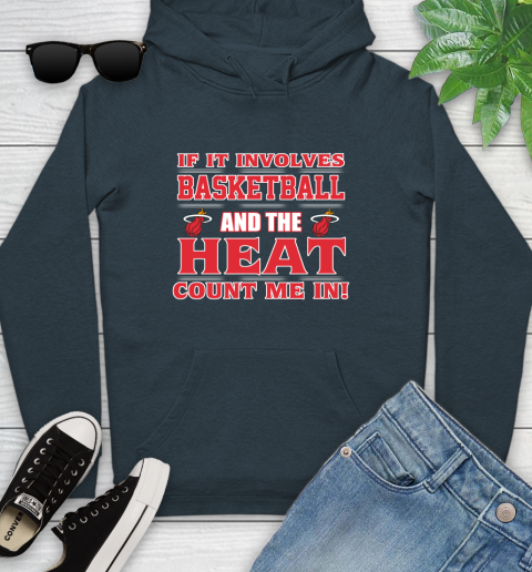 NBA If It Involves Basketball And Miami Heat Count Me In Sports Youth Hoodie 8