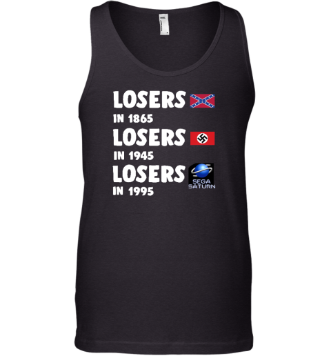 Losers In 1865 Losers In1945 Losers In1995 Tank Top