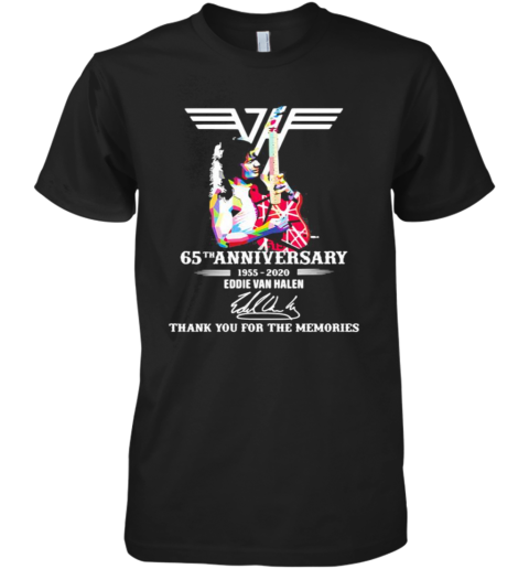 Eddie Van Halen 65Th Anniversary 1955 2020 Thank For The Memories Signatures Premium Men's T-Shirt