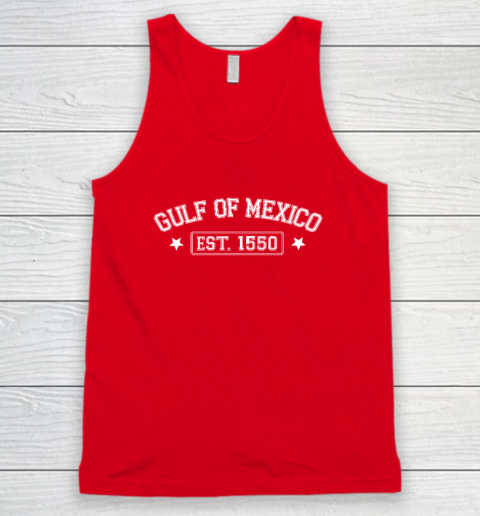 Gulf of Mexico Forever Est 1550 Tank Top 4