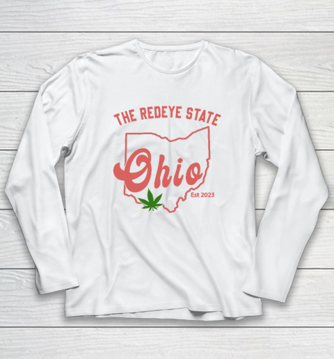 Ohio The Redeye State Est 2023 Canabis Fan Long Sleeve T-Shirt