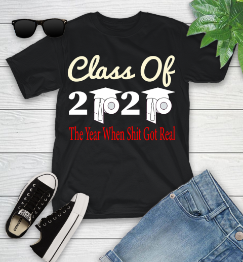 The Year When Shit Got Real Graduation 2020 T Shirt 94