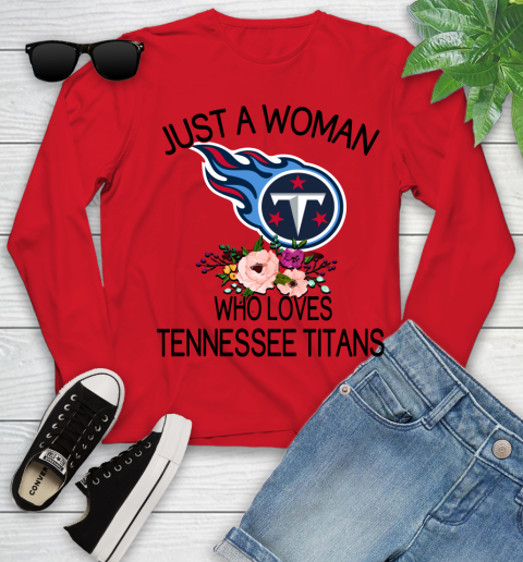 NFL Just A Woman Who Loves Tennessee Titans Football Sports Youth Long Sleeve 8