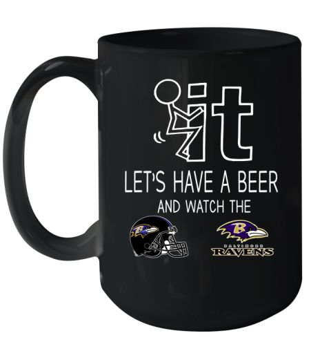 Baltimore Ravens Football NFL Let's Have A Beer And Watch Your Team Sports Ceramic Mug 15oz