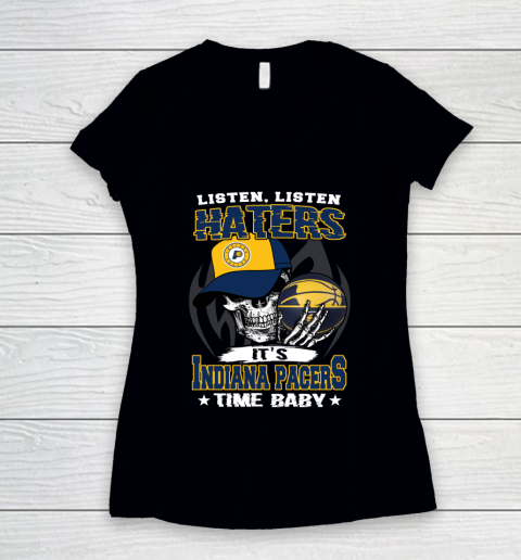 Listen Haters It is PACERS Time Baby NBA Women's V-Neck T-Shirt