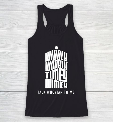 Doctor Who Shirt Talk Whovian To Me Racerback Tank