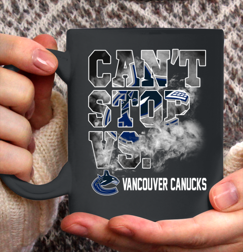 NHL Vancouver Canucks Hockey Can't Stop Vs Ceramic Mug 11oz 2