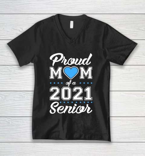 Proud Mom of a 2021 Senior V-Neck T-Shirt