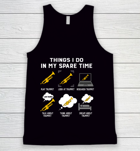 Things I Do In My Spare Time play Trumpet Best Gift Tank Top