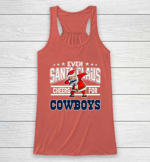 Dallas Cowboys Even Santa Claus Cheers For Christmas NFL Racerback Tank 3