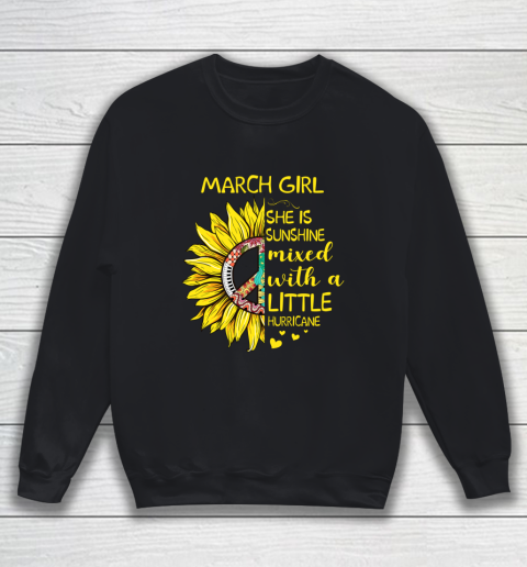 March Girl She is Sunshine Shirt Women Hippie Sunflower Birthday Sweatshirt