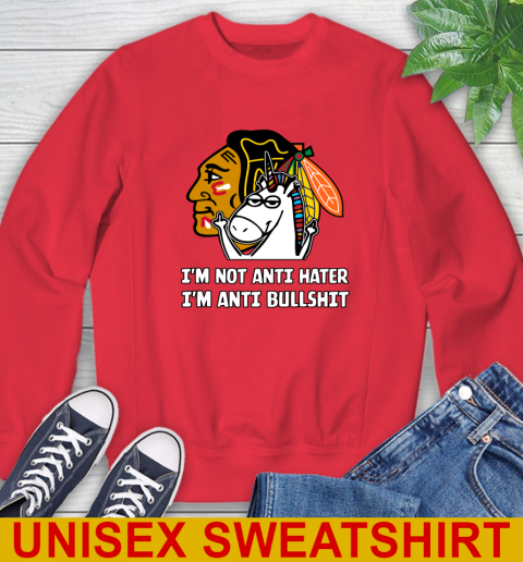 Chicago Blackhawks NHL Hockey Unicorn I'm Not Anti Hater I'm Anti Bullshit Sweatshirt 10
