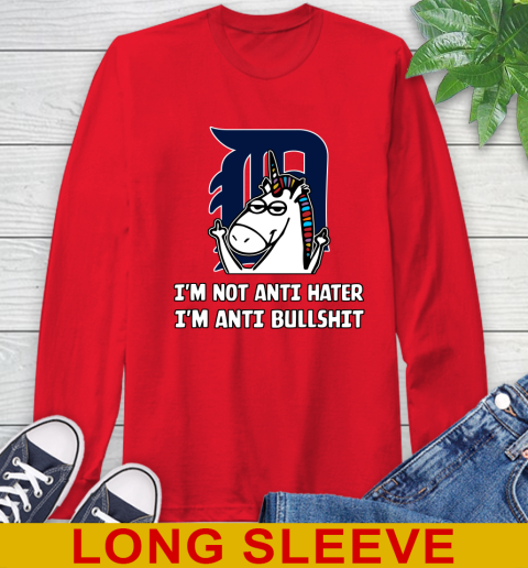 Detroit Tigers MLB Baseball Unicorn I'm Not Anti Hater I'm Anti Bullshit Long Sleeve T-Shirt 10