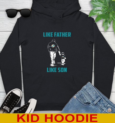 Miami Dolphins NFL Football Like Father Like Son Sports Youth Hoodie
