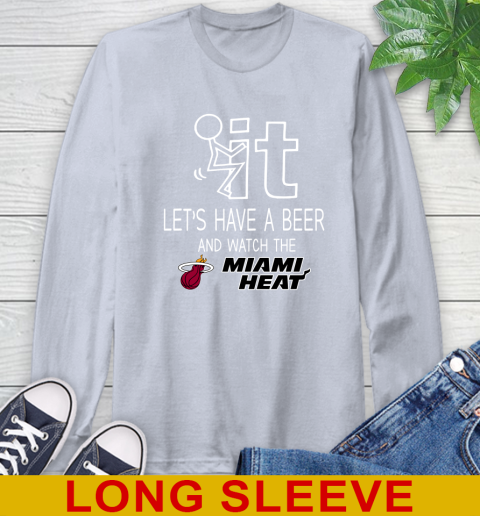 Miami Heat Basketball NBA Let's Have A Beer And Watch Your Team Sports Long Sleeve T-Shirt 6