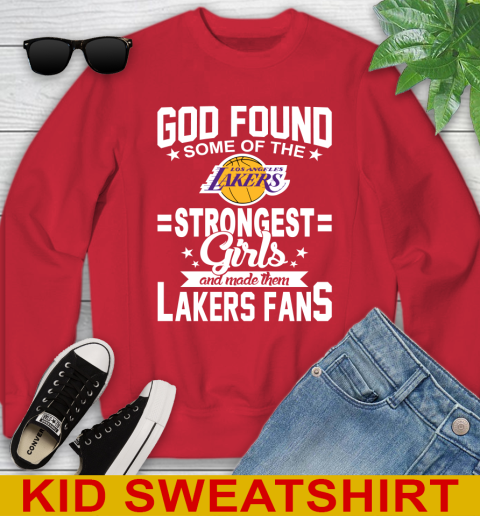 Los Angeles Lakers NBA Basketball God Found Some Of The Strongest Girls Adoring Fans Youth Sweatshirt 7