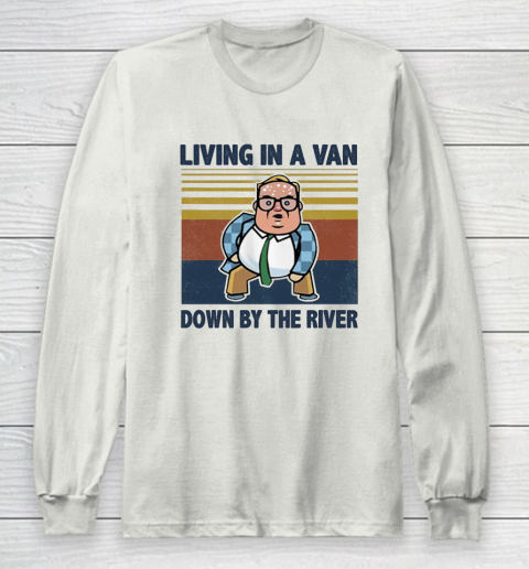 Matt Foley Living In A Van Down By The River Long Sleeve T-Shirt 9