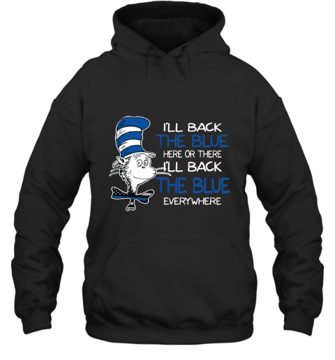 Dr. Seuss Blue Line Warrior I'll Back The Blue Here Or There Hoodie