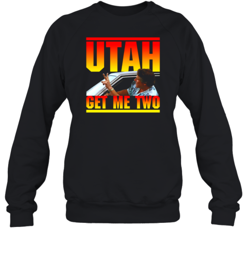 Point Break Utah Get Me Two Sweatshirt