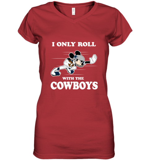 NFL Mickey Mouse I Only Roll With Dallas Cowboys Women's V-Neck T-Shirt