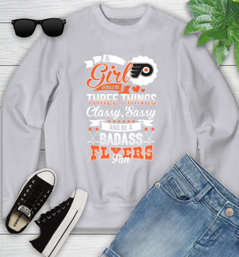 Philadelphia Flyers NHL Hockey A Girl Should Be Three Things Classy Sassy And A Be Badass Fan Youth Sweatshirt 3