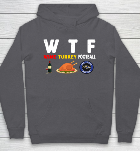 Baltimore Ravens Giving Day WTF Wine Turkey Football NFL Hoodie 4