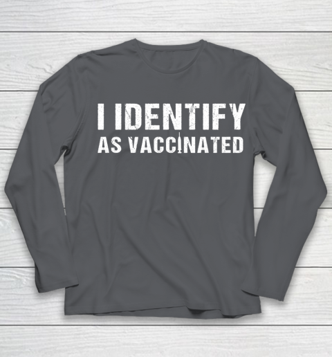 I Identify As Vaccinated Funny Vaccine 2021 Youth Long Sleeve 6