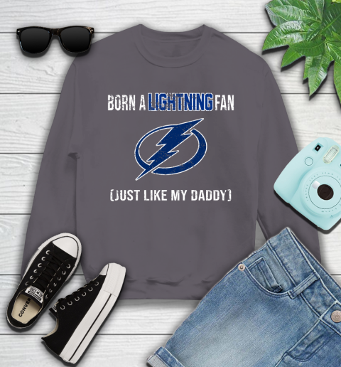 NHL Tampa Bay Lightning Hockey Loyal Fan Just Like My Daddy Shirt Youth Sweatshirt 4